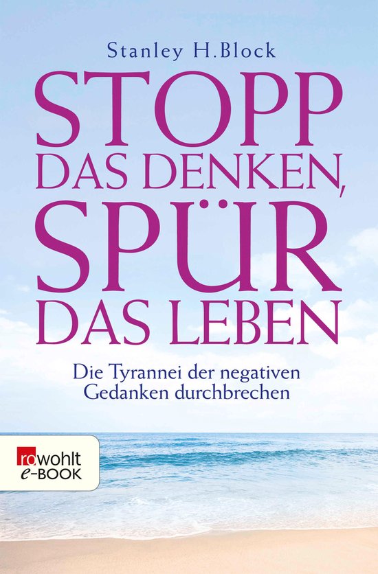 Stopp das Denken, spür das Leben! - cover