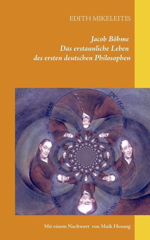 Boekomslag van 'Jacob Böhme - Das erstaunliche Leben des ersten deutschen Philosophen'. De afbeelding toont een fractaalpatroon van portretten van Jacob Böhme.