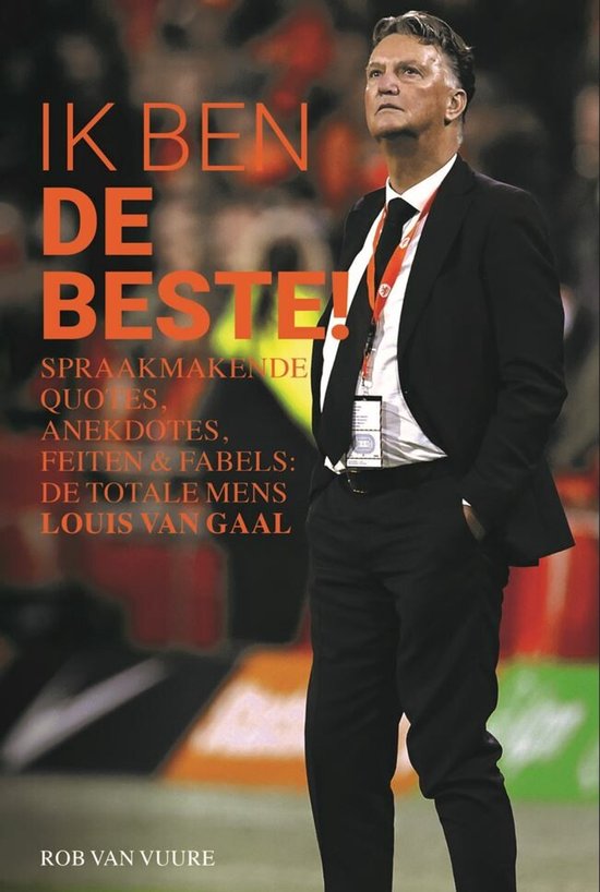 Louis van Gaal: Ik ben de beste! - cover