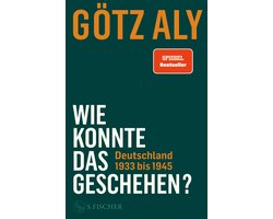 Omslag van Wie konnte das geschehen? Deutschland 1933 bis 1945