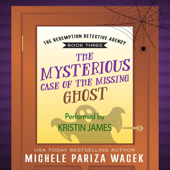 The Mysterious Case of the Missing Ghost - cover