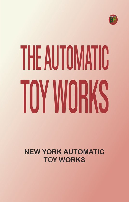 The Automatic Toy Works - cover