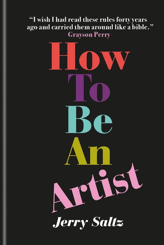 Boek "How To Be An Artist" van Jerry Saltz, met citaat van Grayson Perry.