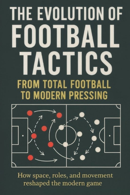 The Evolution of Football Tactics - cover