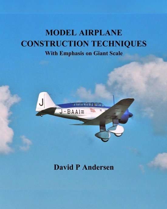 David Razor Plane Model Airplane Construction Techniques, David P Andersen ...