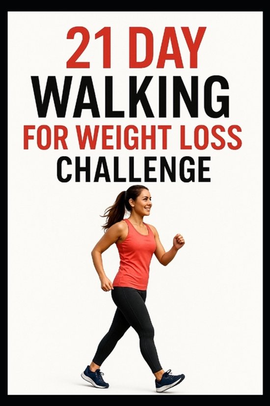 21 Day Challenges- 21 Day Walking For Weight Loss Challenge - cover