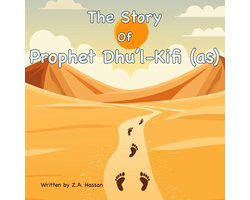 Prophets of Allah: Inspiring Stories of Dedication and Devotion-The Story Of Prophet Dhu'l-Kifi