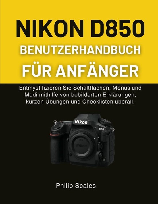 Nikon D850 Benutzerhandbuch Für Anfänger - cover