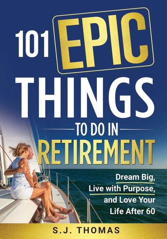 101 Epic Things To Do in Retirement - cover