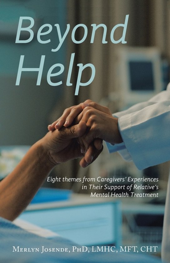 Beyond Help | 9781665787291 | Merlyn Josende LMHC MFT CHT | Boeken | bol
