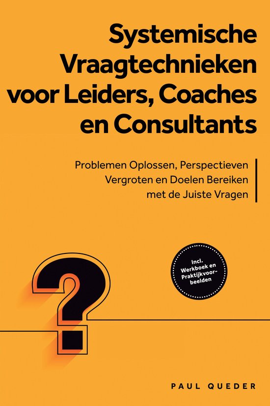 Systemische Vraagtechnieken voor Leiders, Coaches en Consult ... - cover