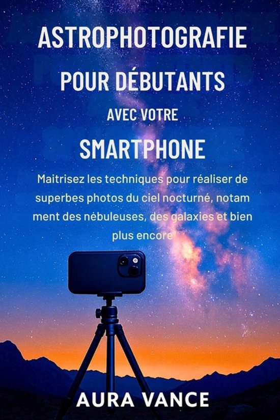 Astrophotographie pour débutants avec votre smartphone - cover