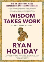 The Stoic Virtues Series- Wisdom Takes Work