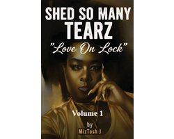 Shed So Many Tearz "Love On Lock"