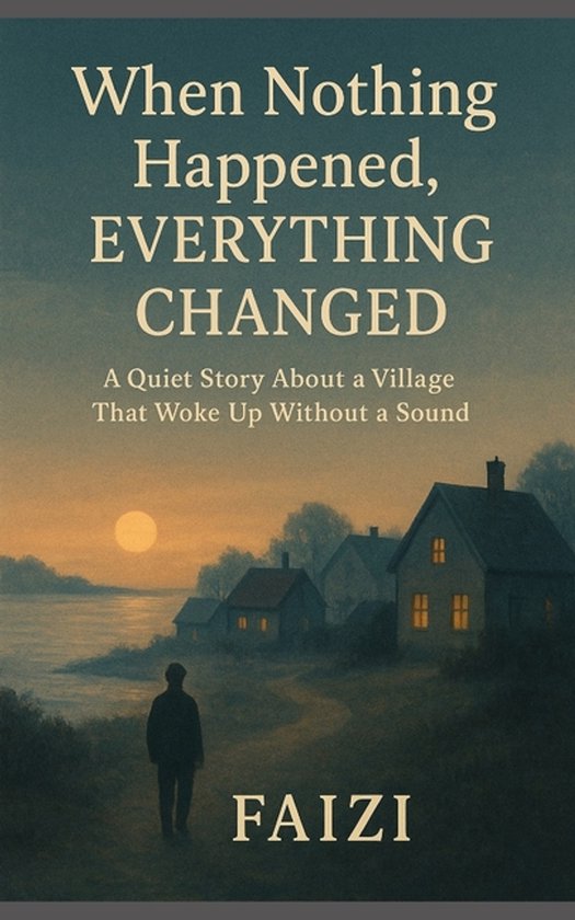 When Nothing Happened, Everything Changed - cover