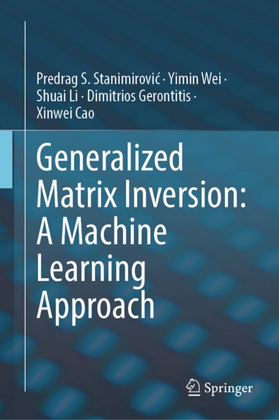 Generalized Matrix Inversion: A Machine Learning Approach - cover