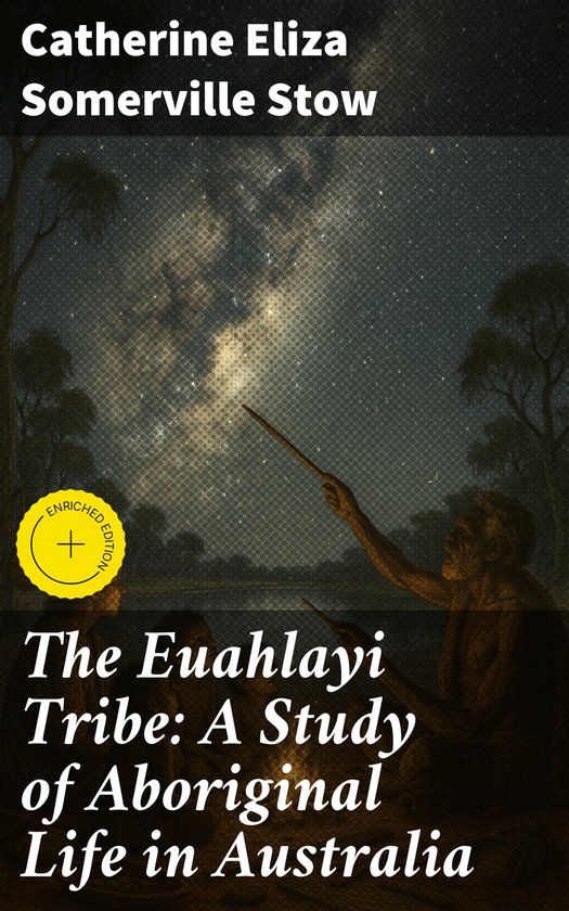 The Euahlayi Tribe: A Study of Aboriginal Life in Australia - cover