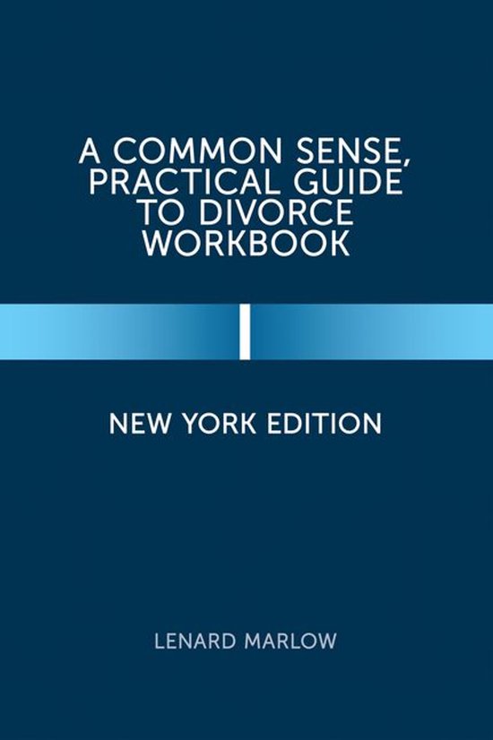 A Common Sense, Practical Guide to Divorce Workbook - cover