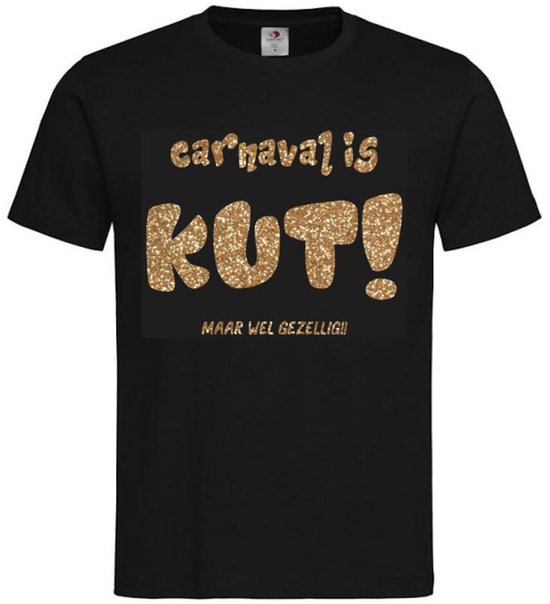 Zwart T-shirt met de tekst "carnaval is KUT! MAAR WEL GEZELLIG!!" in goud glitter letters.