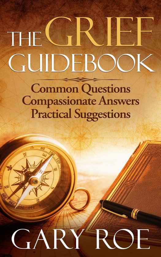 Good Grief Series - The Grief Guidebook: Common Questions, C ... - cover