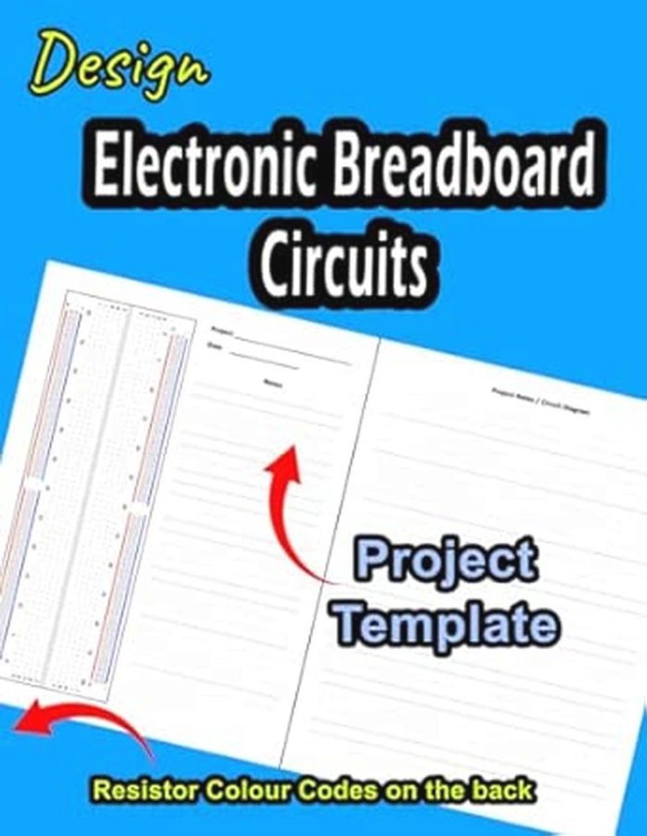 Ontwerp Elektronische Breadboard Circuits voor Beginners en Hobbyisten