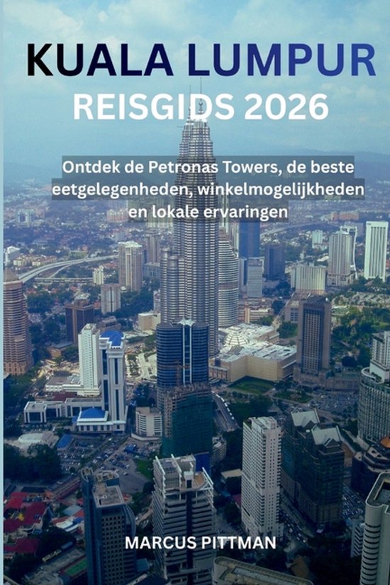 Explorer's Travel Guides- Kuala Lumpur Reisgids 2026 (Volled ... - cover