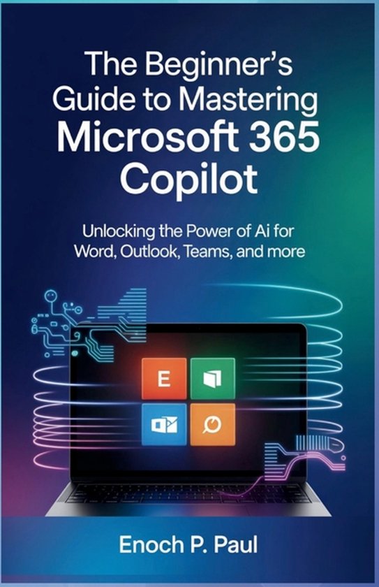 The Beginner's Guide to Mastering Microsoft 365 Copilot - cover