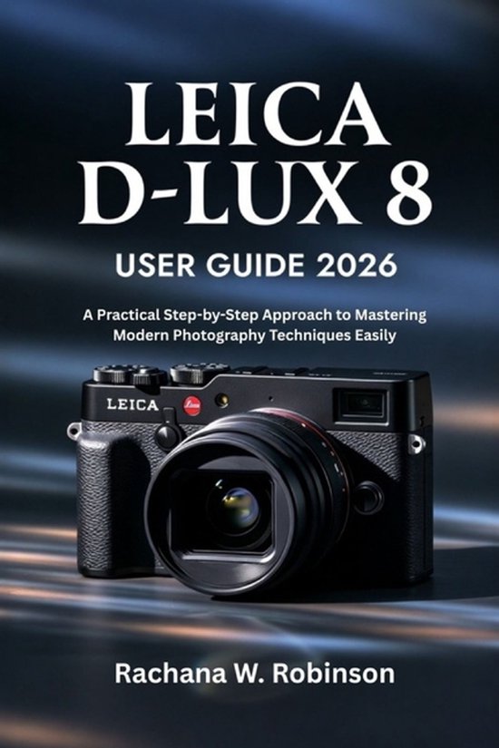 Leica D-Lux 8 User Guide 2026 - cover