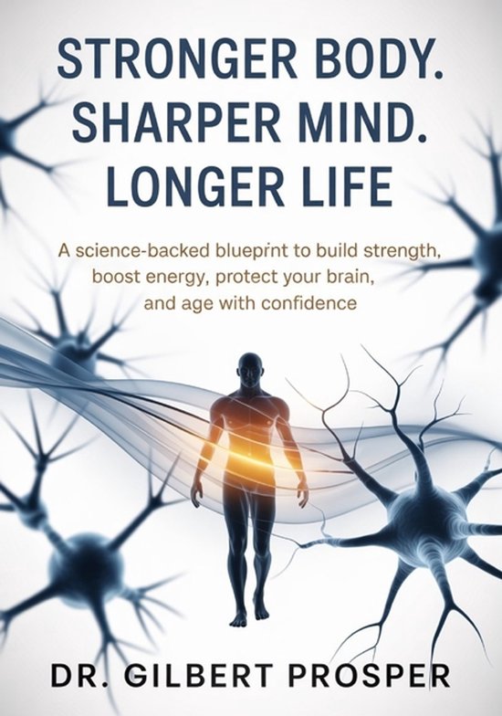 Stronger Body. Sharper Mind. Longer Life - cover