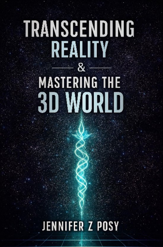 Transcending Reality & Mastering the 3D World - cover