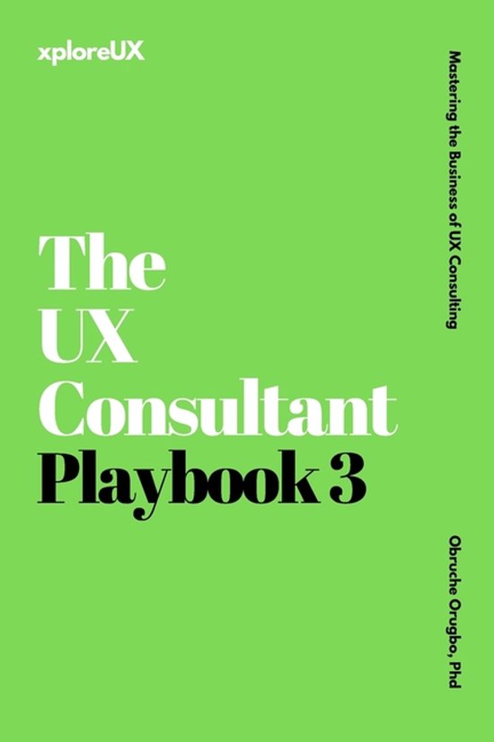 The UX Consultant-The UX Consultant Playbook 3