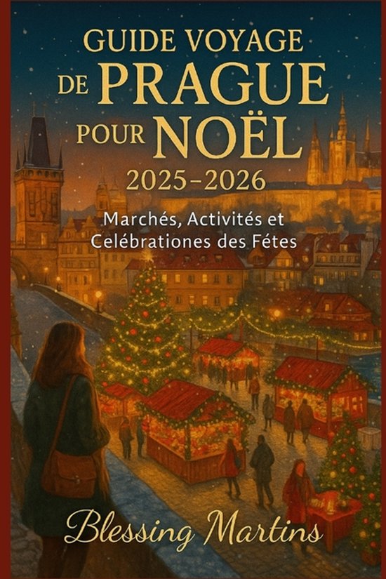 Guide Voyage de Prague Pour Noël 2025-2026 - cover