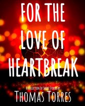 For the Love of Heartbreak