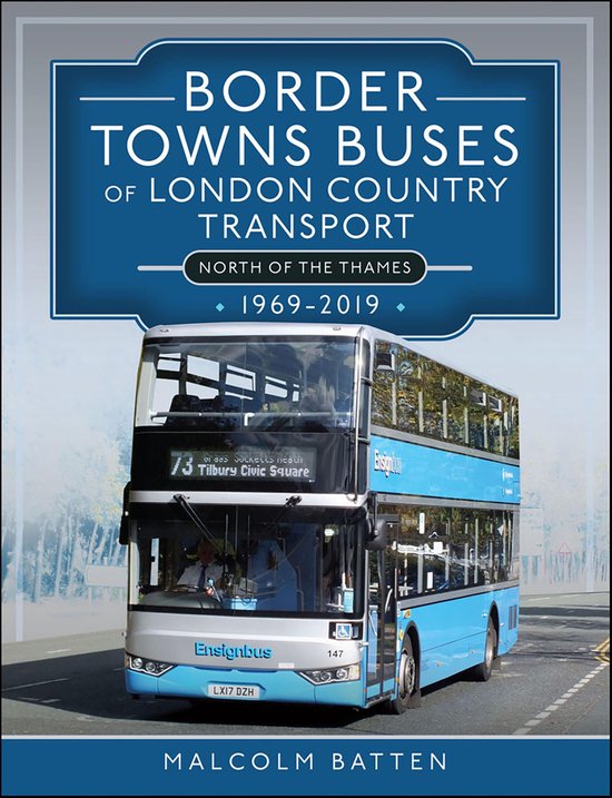 North of the Thames - Border Towns Buses of London Country T ... - cover