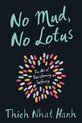 Boek "No Mud, No Lotus - The Art of Transforming Suffering" van Thich Nhat Hanh, met een donkere achtergrond.