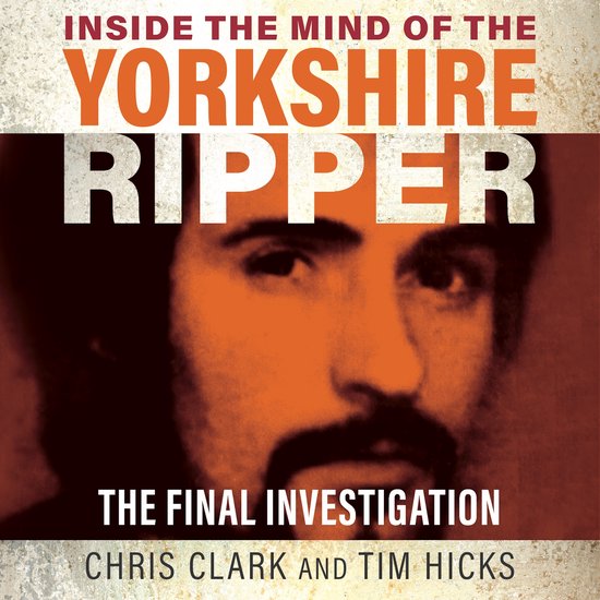 Inside the Mind of the Yorkshire Ripper - cover