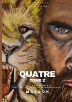 QUATRE 2 - Quatre - Tome 2 - Marduk