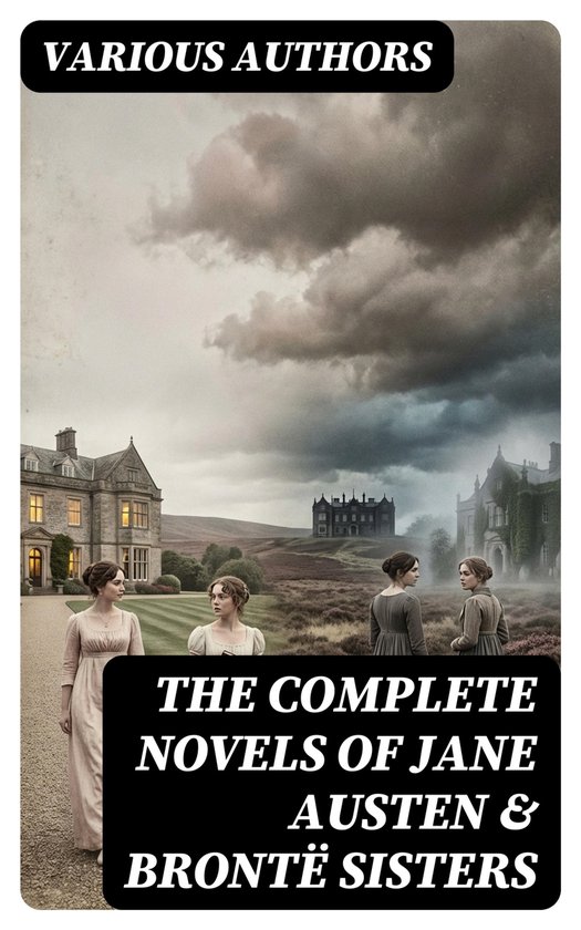 The Complete Novels of Jane Austen & Brontë Sisters - cover
