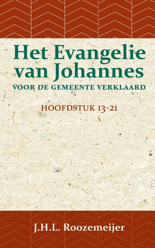 Het Evangelie van Johannes voor de Gemeente verklaard 3