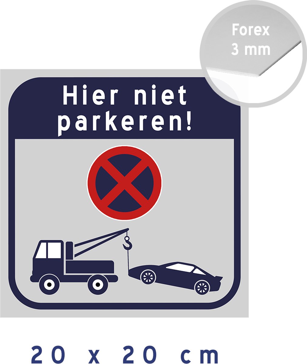 Pictogram/ bord | Stilstaan en parkeren verboden - "Hier niet parkeren!" | 20 x 20 cm | Kunststof | Grijs | Takelen | Wegsleepregeling | 1 stuk