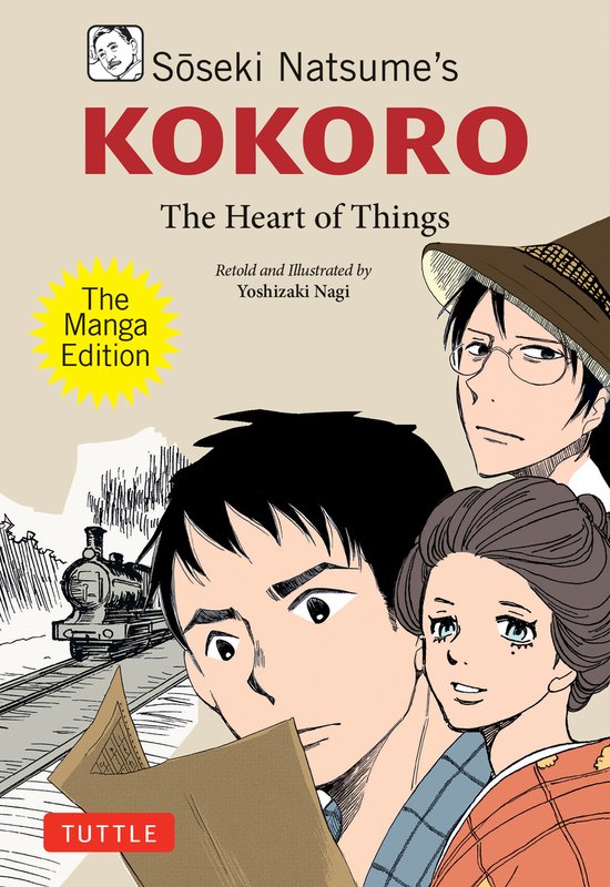 Couverture du livre "Kokoro : The Manga Edition" avec le texte 'Sōseki Natsume's KOKORO The Heart of Things The Manga Edition'.