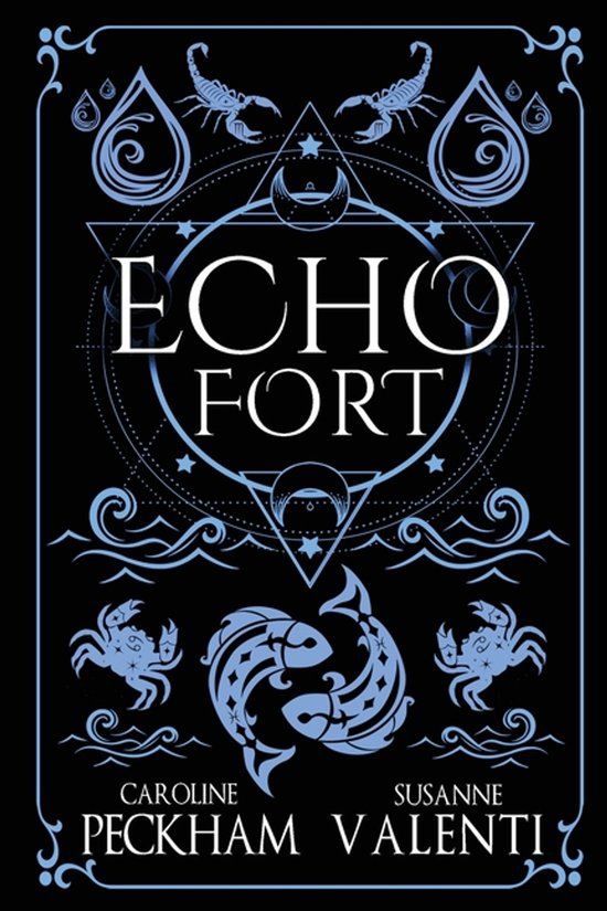 Boekomslag met de titel "ECHO FORT" in witte letters, omringd door blauwe symbolen zoals schorpioenen, vissen en maanfiguren. Geschreven door Caroline Peckham en Susanne Valenti.