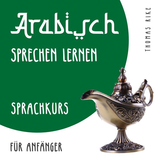 Arabisch sprechen lernen (Sprachkurs für Anfänger) - cover