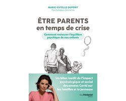 Etre parents en temps de crise - Comment restaurer l'équilibre psychique de nos enfants