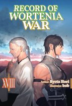 Record of Wortenia War 18 - Record of Wortenia War: Volume 18