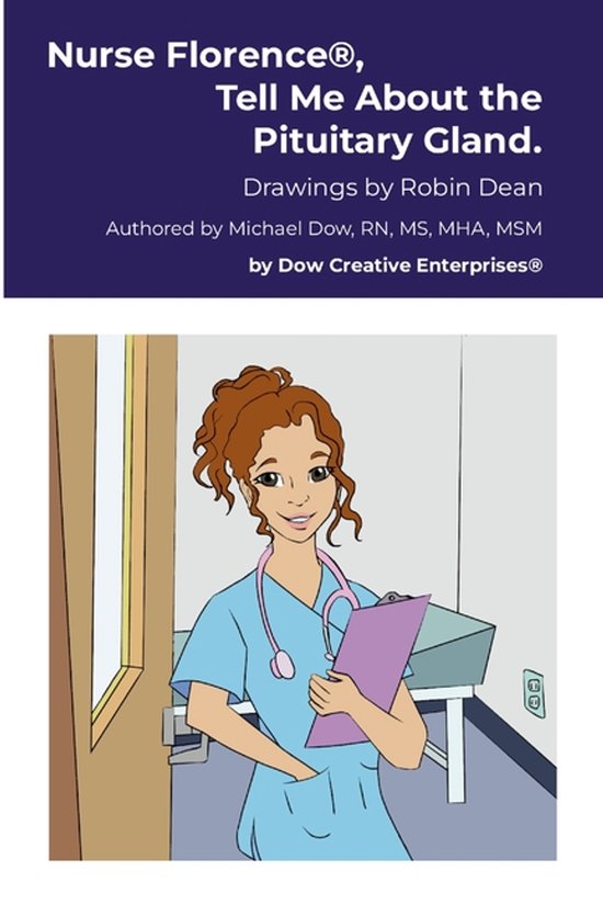 Nurse Florence(R), Tell Me About the Pituitary Gland. - cover