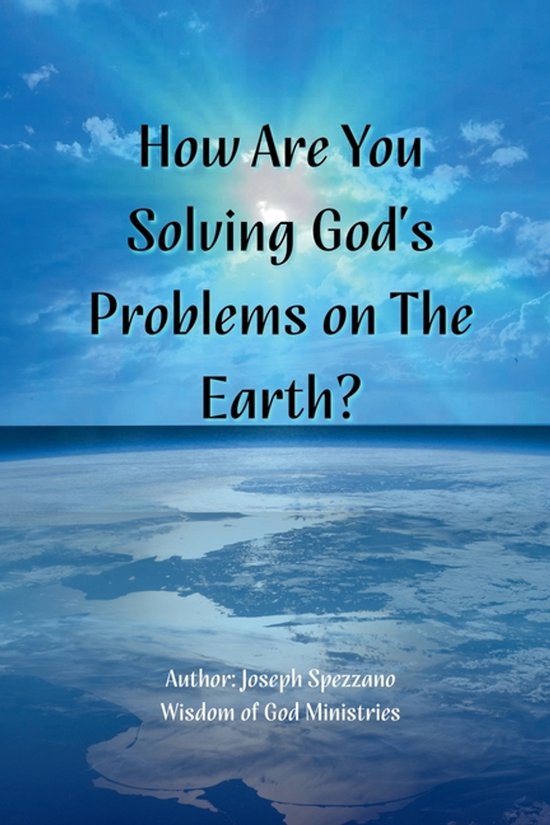 Problem Solving God How Are You Solving God's Problems on Earth?: Rediscovering Your Divine ...