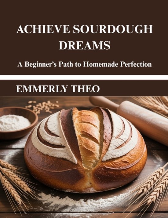 Achieve Sourdough Dreams - cover