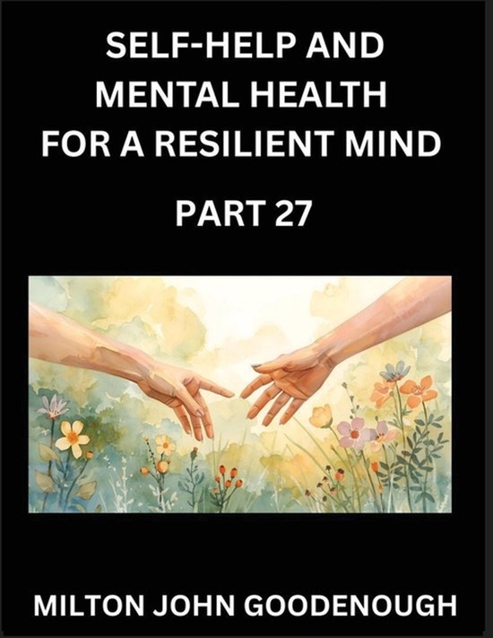 Self-help and Mental Health for a Resilient Mind (Part 27) - cover