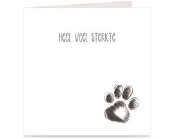 HEEL VEEL STERKTE | overlijden huisdier | kaart / wenskaart met envelop | condoleance / rouwkaart bij overleden hond of kat